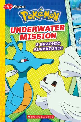 Pokemon. : 2 graphic adventures. Underwater mission