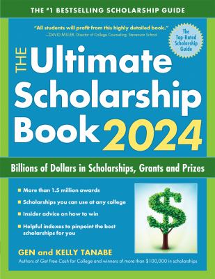 The ultimate scholarship book 2024 : billions of dollars in scholarships, grants and prizes