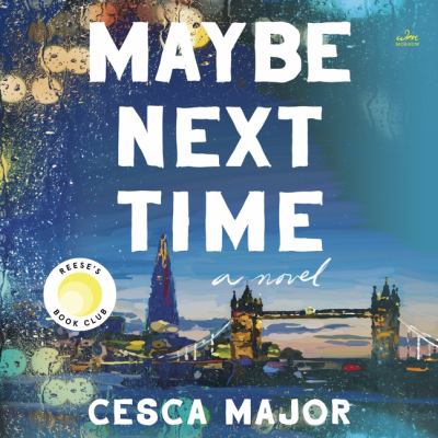 Maybe next time : A novel.