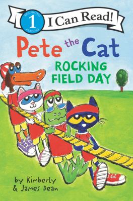 Pete the cat : Rocking field day.