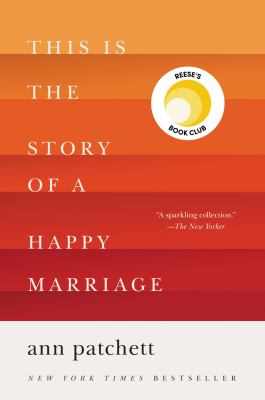 This is the story of a happy marriage : A reese's book club pick.