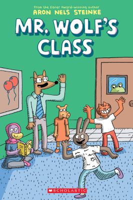 Mr. wolf's class : A graphic novel.