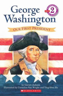 George Washington : our first president