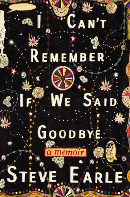 I can't remember if we said goodbye : a memoir