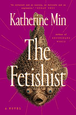 The fetishist : a novel