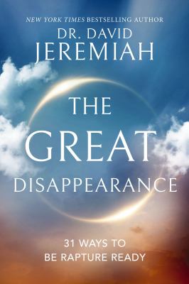 The great disappearance : 31 ways to be rapture ready.