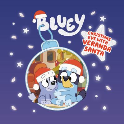 Bluey: christmas eve with veranda santa