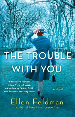 The trouble with you : a novel