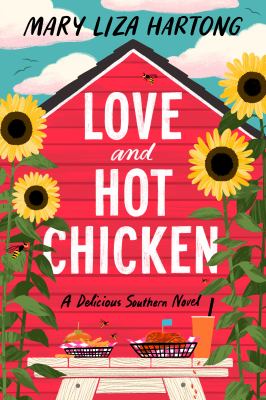 Love and hot chicken : a delicious Southern novel