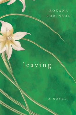 Leaving : a novel