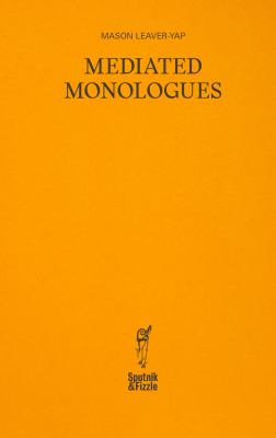 Mediated monologues