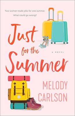 Just for the summer : a novel