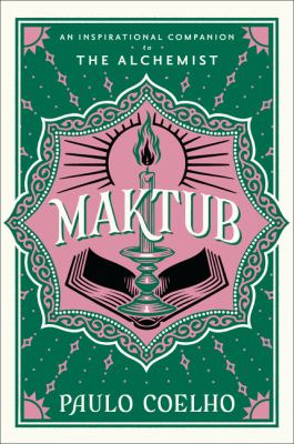 Maktub : an inspirational companion to The Alchemist