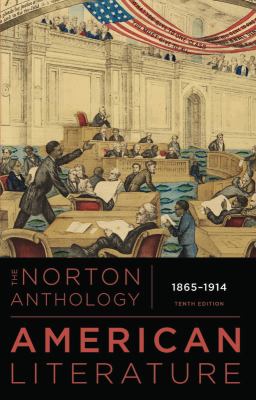The Norton anthology of American literature. Volume C : 1865-1914 /