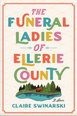 The funeral ladies of Ellerie County : a novel