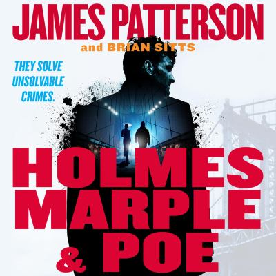 Holmes, marple & poe : The greatest crime-solving team of the twenty-first century.