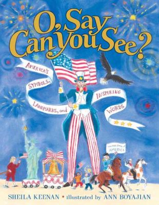 O, say can you see? : American symbols and landmarks