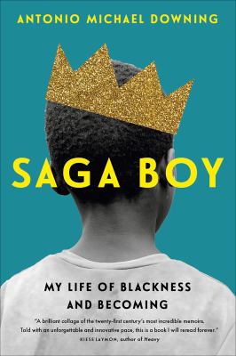 Saga boy : My life of blackness and becoming.