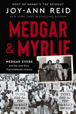 Medgar & Myrlie : Medgar Evers and the love story that awakened America