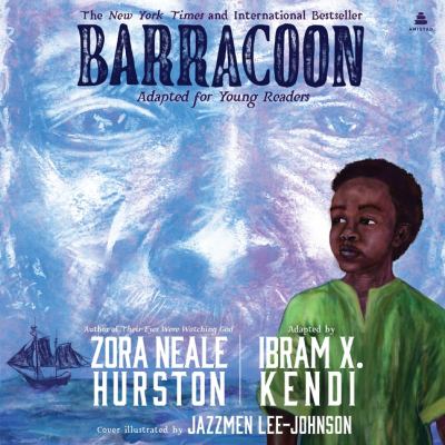 Barracoon : Adapted for young readers.