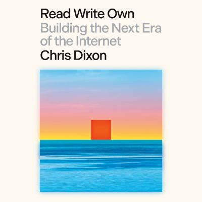 Read write own : Building the next era of the internet.