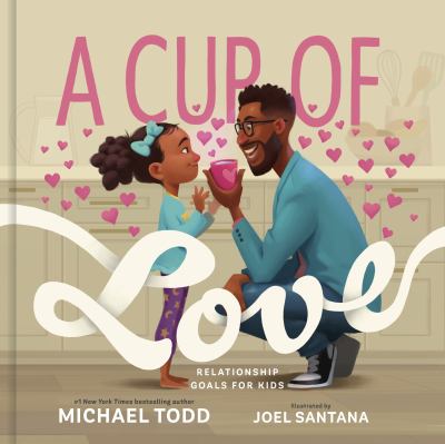 A cup of love : relationship goals for kids