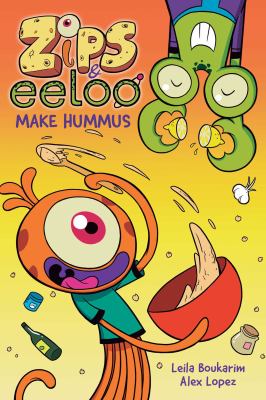 Zips & Eeloo. Vol. 1, Make hummus