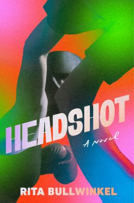 Headshot : a novel