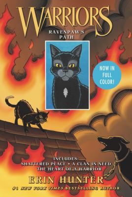 Ravenpaw's path : Shattered peace / a clan in need / the heart of a warrior.