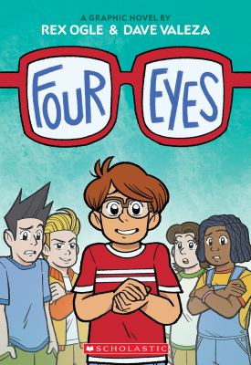 Four eyes : A graphic novel.