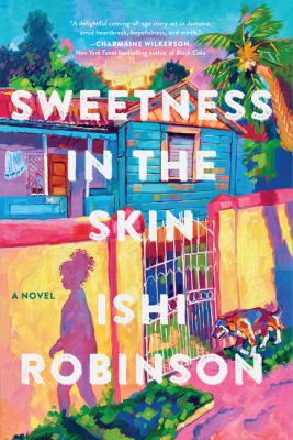 Sweetness in the skin : a novel