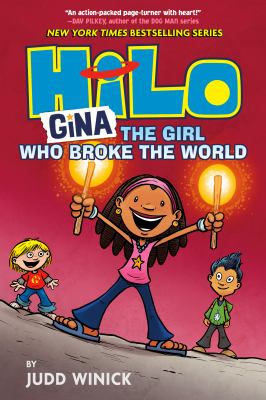 Hilo book 7 : Ginaâ€”-the girl who broke the world.