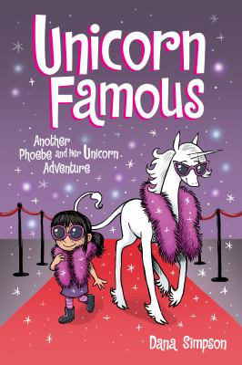 Unicorn famous : Another phoebe and her unicorn adventure: phoebe and her unicorn series, book 13.