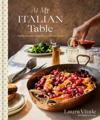 At my Italian table : family recipes from my cucina to yours