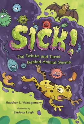 Sick! : the twists and turns behind animal germs