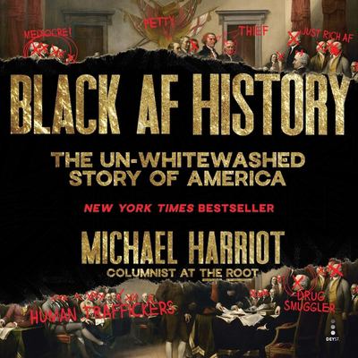 Black AF history : the un-whitewashed story of America