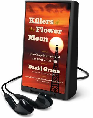 Killers of the Flower Moon : the Osage murders and the birth of the FBI