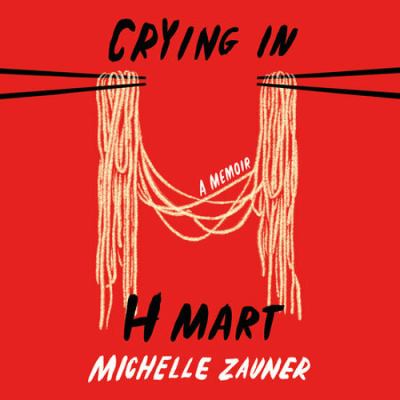 Crying in H Mart : a memoir