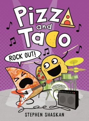 Pizza and taco : Rock out!: (a graphic novel).