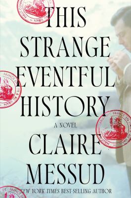 This strange eventful history : a novel