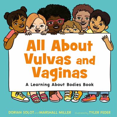 All about vulvas and vaginas : a learning about bodies book