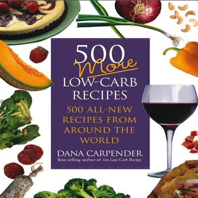 500 More! Low-Carb Recipes