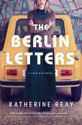 The Berlin letters : a Cold War novel