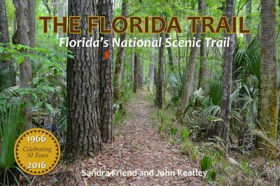 The Florida Trail : Florida's national scenic trail