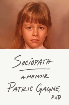 Sociopath : A memoir.