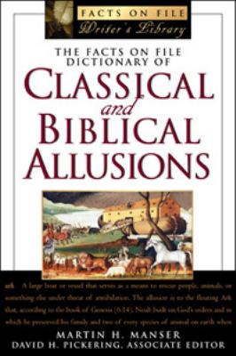 The Facts On File dictionary of classical and biblical allusions