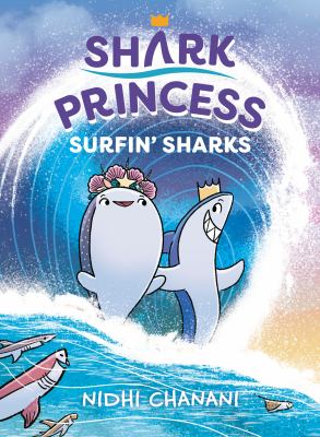 Shark princess. Vol. 3, Surfin' sharks