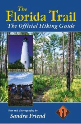 The Florida Trail : the Official Hiking Guide