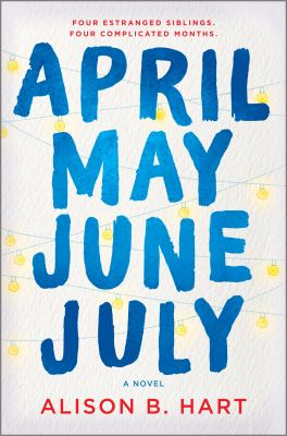 April May June July : a novel