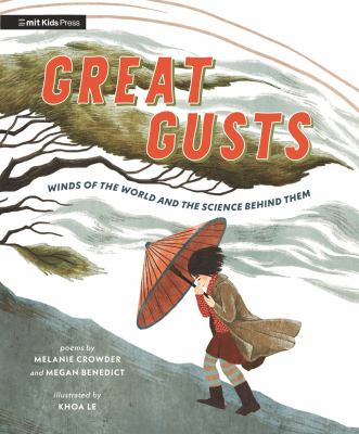 Great gusts : winds of the world and the science behind them, poems